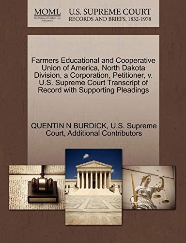 Farmers Educational and Cooperative Union of America, North Dakota Division, a Corporation, Petitioner, v. U.S. Supreme Court Transcript of Record with Supporting Pleadings