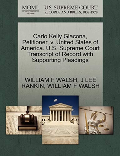 Carlo Kelly Giacona, Petitioner, v. United States of America. U.S. Supreme Court Transcript of Record with Supporting Pleadings