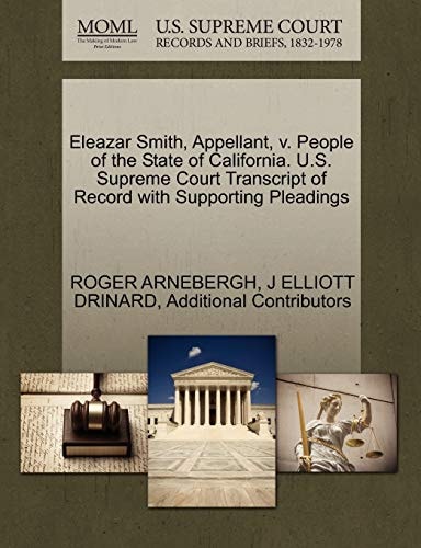 Eleazar Smith, Appellant, v. People of the State of California. U.S. Supreme Court Transcript of Record with Supporting Pleadings