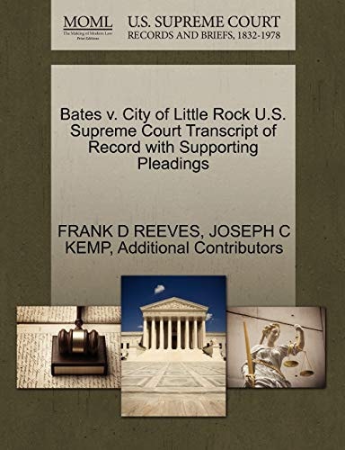 Bates v. City of Little Rock U.S. Supreme Court Transcript of Record with Supporting Pleadings