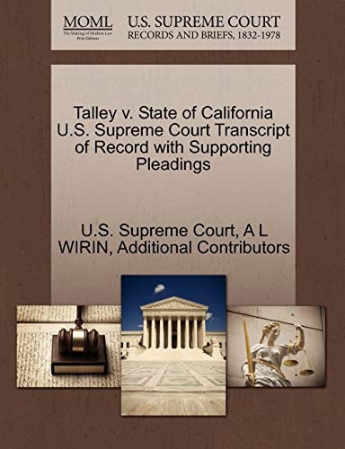 Talley v. State of California U.S. Supreme Court Transcript of Record with Supporting Pleadings
