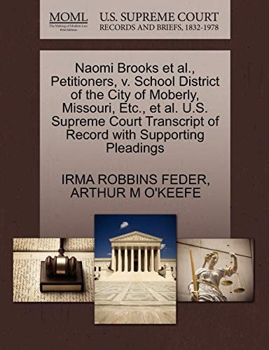 Naomi Brooks et al., Petitioners, v. School District of the City of Moberly, Missouri, Etc., et al. U.S. Supreme Court Transcript of Record with Supporting Pleadings