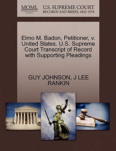 Elmo M. Badon, Petitioner, v. United States. U.S. Supreme Court Transcript of Record with Supporting Pleadings