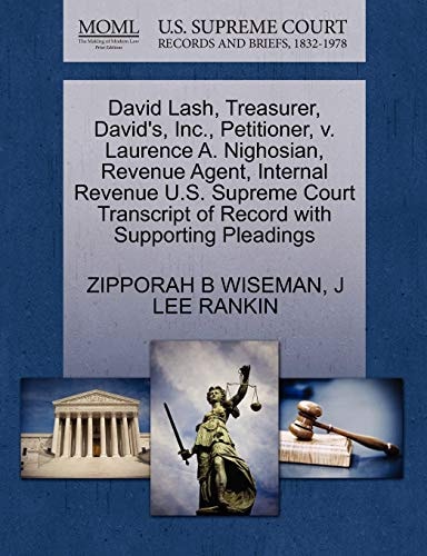 David Lash, Treasurer, David's, Inc., Petitioner, v. Laurence A. Nighosian, Revenue Agent, Internal Revenue U.S. Supreme Court Transcript of Record with Supporting Pleadings