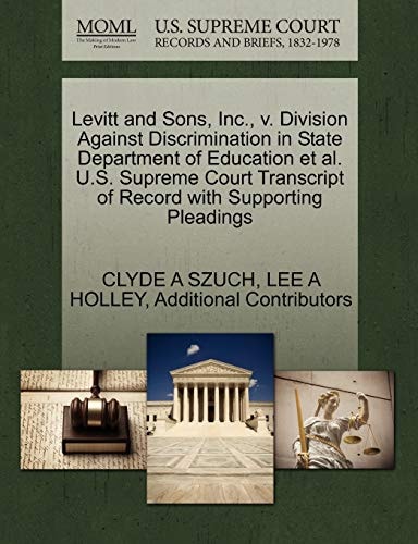 Levitt and Sons, Inc., v. Division Against Discrimination in State Department of Education et al. U.S. Supreme Court Transcript of Record with Supporting Pleadings