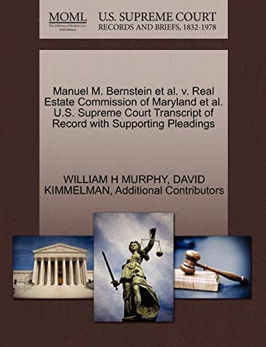 Manuel M. Bernstein et al. v. Real Estate Commission of Maryland et al. U.S. Supreme Court Transcript of Record with Supporting Pleadings