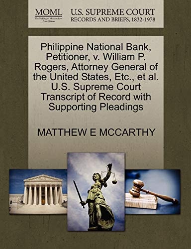 Philippine National Bank, Petitioner, v. William P. Rogers, Attorney General of the United States, Etc., et al. U.S. Supreme Court Transcript of Record with Supporting Pleadings