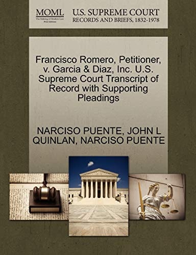 Francisco Romero, Petitioner, v. Garcia & Diaz, Inc. U.S. Supreme Court Transcript of Record with Supporting Pleadings