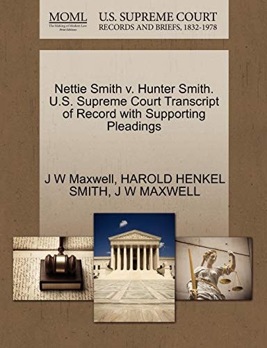 Nettie Smith v. Hunter Smith. U.S. Supreme Court Transcript of Record with Supporting Pleadings