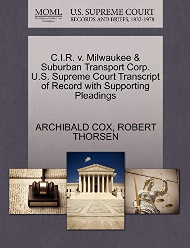C.I.R. v. Milwaukee & Suburban Transport Corp. U.S. Supreme Court Transcript of Record with Supporting Pleadings