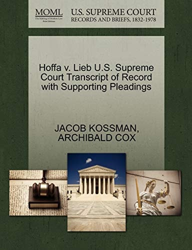 Hoffa v. Lieb U.S. Supreme Court Transcript of Record with Supporting Pleadings