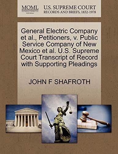 General Electric Company et al., Petitioners, v. Public Service Company of New Mexico et al. U.S. Supreme Court Transcript of Record with Supporting Pleadings