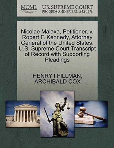 Nicolae Malaxa, Petitioner, v. Robert F. Kennedy, Attorney General of the United States. U.S. Supreme Court Transcript of Record with Supporting Pleadings