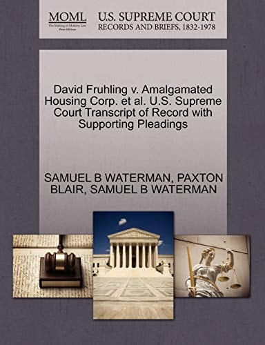 David Fruhling v. Amalgamated Housing Corp. et al. U.S. Supreme Court Transcript of Record with Supporting Pleadings