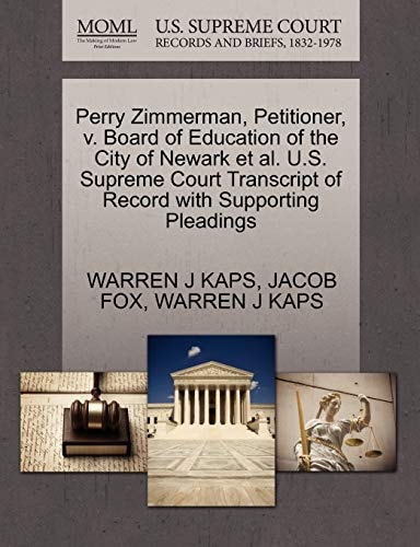 Perry Zimmerman, Petitioner, v. Board of Education of the City of Newark et al. U.S. Supreme Court Transcript of Record with Supporting Pleadings