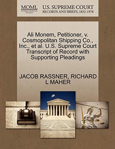 Ali Monem, Petitioner, v. Cosmopolitan Shipping Co., Inc., et al. U.S. Supreme Court Transcript of Record with Supporting Pleadings