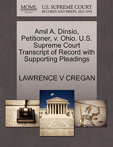 Amil A. Dinsio, Petitioner, v. Ohio. U.S. Supreme Court Transcript of Record with Supporting Pleadings