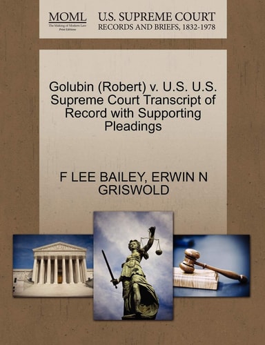 Golubin (Robert) v. U.S. U.S. Supreme Court Transcript of Record with Supporting Pleadings