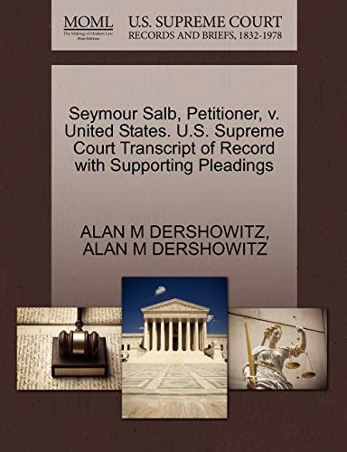Seymour Salb, Petitioner, v. United States. U.S. Supreme Court Transcript of Record with Supporting Pleadings