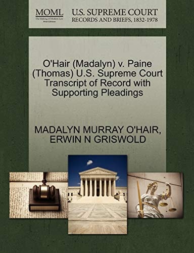 O'Hair (Madalyn) v. Paine (Thomas) U.S. Supreme Court Transcript of Record with Supporting Pleadings