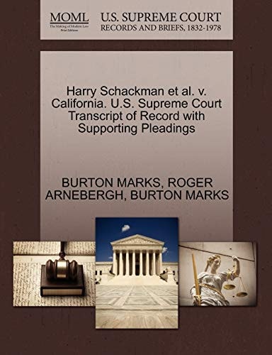 Harry Schackman et al. v. California. U.S. Supreme Court Transcript of Record with Supporting Pleadings