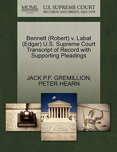 Bennett (Robert) v. Labat (Edgar) U.S. Supreme Court Transcript of Record with Supporting Pleadings