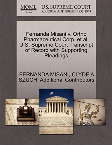Fernanda Misani v. Ortho Pharmaceutical Corp. et al. U.S. Supreme Court Transcript of Record with Supporting Pleadings
