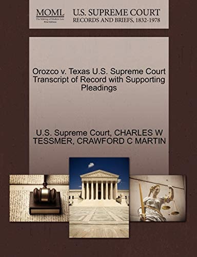 Orozco v. Texas U.S. Supreme Court Transcript of Record with Supporting Pleadings