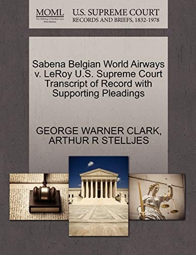 Sabena Belgian World Airways v. LeRoy U.S. Supreme Court Transcript of Record with Supporting Pleadings
