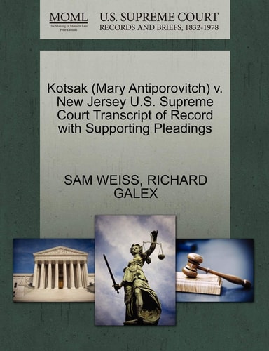 Kotsak (Mary Antiporovitch) v. New Jersey U.S. Supreme Court Transcript of Record with Supporting Pleadings