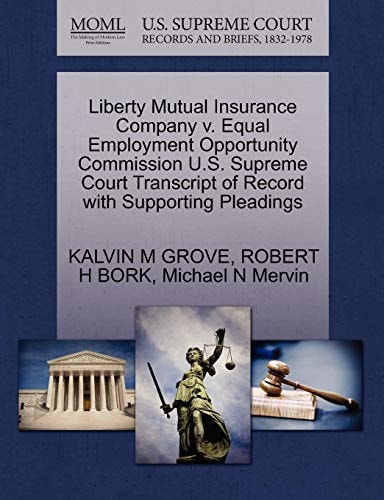 Liberty Mutual Insurance Company v. Equal Employment Opportunity Commission U.S. Supreme Court Transcript of Record with Supporting Pleadings