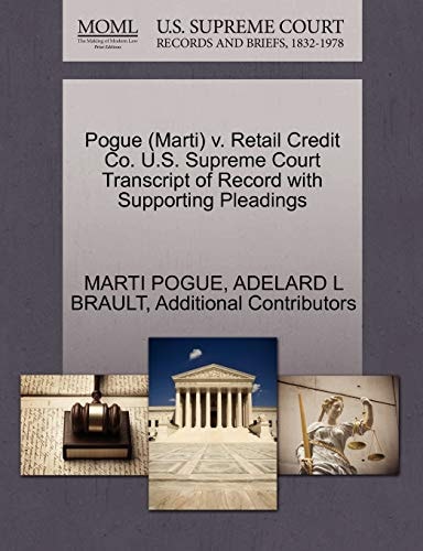 Pogue (Marti) v. Retail Credit Co. U.S. Supreme Court Transcript of Record with Supporting Pleadings