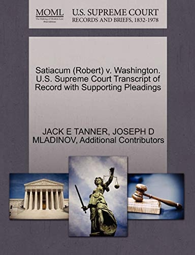 Satiacum (Robert) v. Washington. U.S. Supreme Court Transcript of Record with Supporting Pleadings