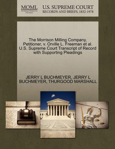 The Morrison Milling Company, Petitioner, v. Orville L. Freeman et al. U.S. Supreme Court Transcript of Record with Supporting Pleadings