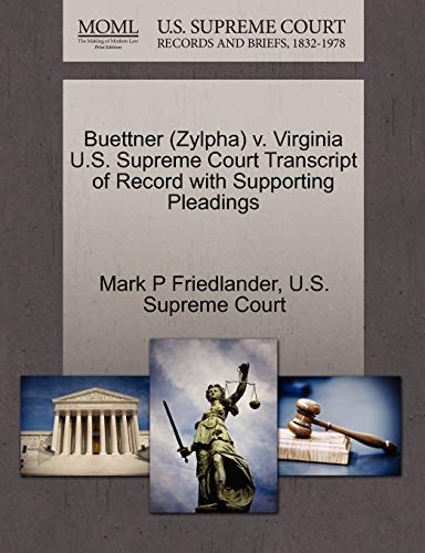 Buettner (Zylpha) v. Virginia U.S. Supreme Court Transcript of Record with Supporting Pleadings