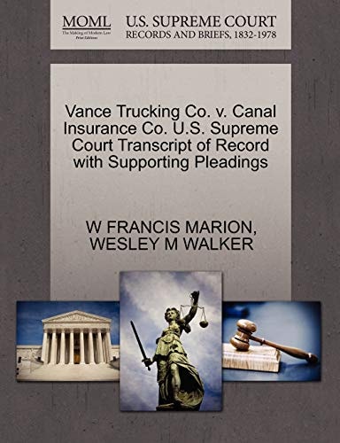 Vance Trucking Co. v. Canal Insurance Co. U.S. Supreme Court Transcript of Record with Supporting Pleadings
