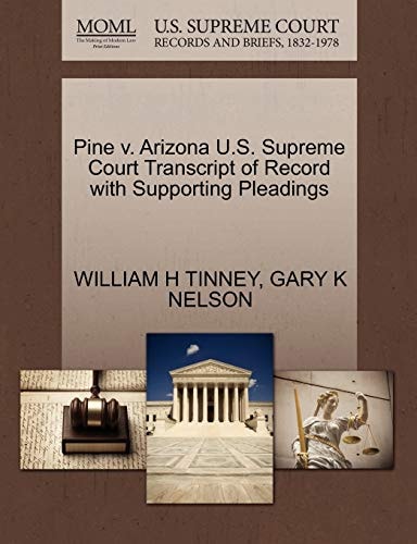 Pine v. Arizona U.S. Supreme Court Transcript of Record with Supporting Pleadings
