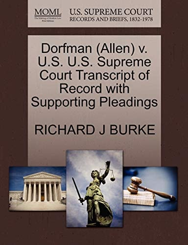 Dorfman (Allen) v. U.S. U.S. Supreme Court Transcript of Record with Supporting Pleadings