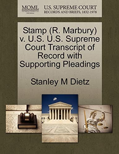Stamp (R. Marbury) v. U.S. U.S. Supreme Court Transcript of Record with Supporting Pleadings