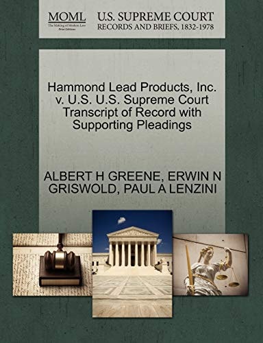 Hammond Lead Products, Inc. v. U.S. U.S. Supreme Court Transcript of Record with Supporting Pleadings