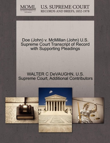 Doe (John) v. McMillan (John) U.S. Supreme Court Transcript of Record with Supporting Pleadings