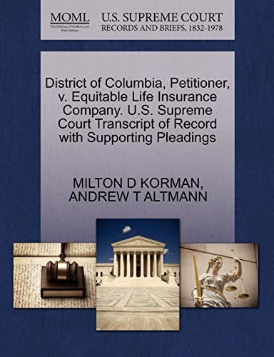 District of Columbia, Petitioner, v. Equitable Life Insurance Company. U.S. Supreme Court Transcript of Record with Supporting Pleadings