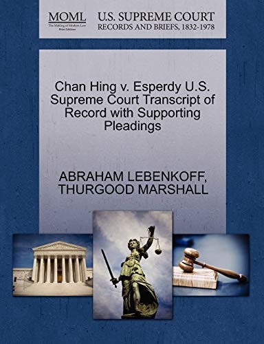 Chan Hing v. Esperdy U.S. Supreme Court Transcript of Record with Supporting Pleadings