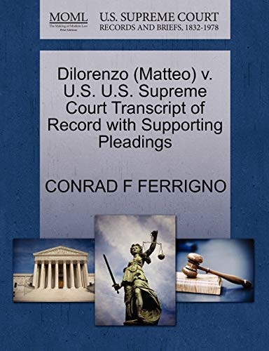 Dilorenzo (Matteo) v. U.S. U.S. Supreme Court Transcript of Record with Supporting Pleadings