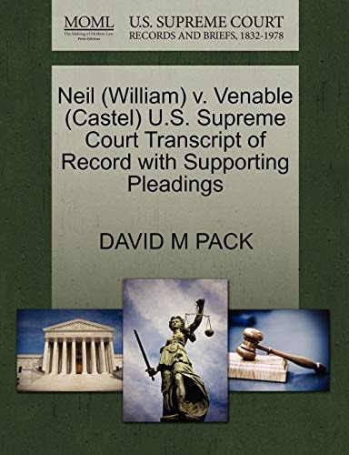 Neil (William) v. Venable (Castel) U.S. Supreme Court Transcript of Record with Supporting Pleadings
