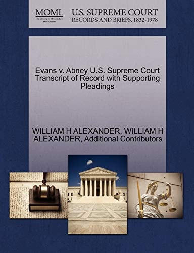Evans v. Abney U.S. Supreme Court Transcript of Record with Supporting Pleadings