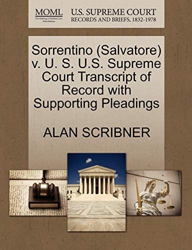 Sorrentino (Salvatore) v. U. S. U.S. Supreme Court Transcript of Record with Supporting Pleadings