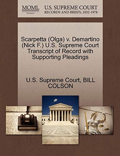 Scarpetta (Olga) v. Demartino (Nick F.) U.S. Supreme Court Transcript of Record with Supporting Pleadings