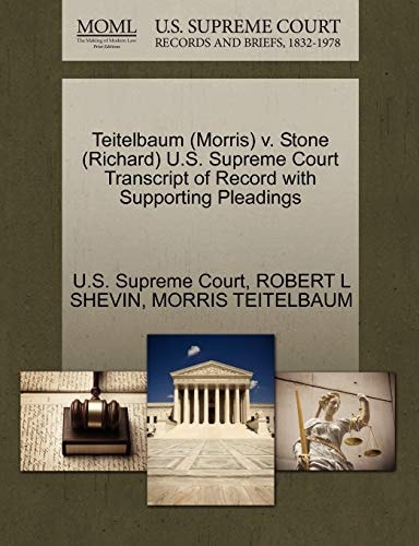 Teitelbaum (Morris) v. Stone (Richard) U.S. Supreme Court Transcript of Record with Supporting Pleadings