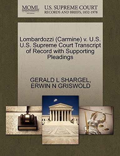Lombardozzi (Carmine) v. U.S. U.S. Supreme Court Transcript of Record with Supporting Pleadings